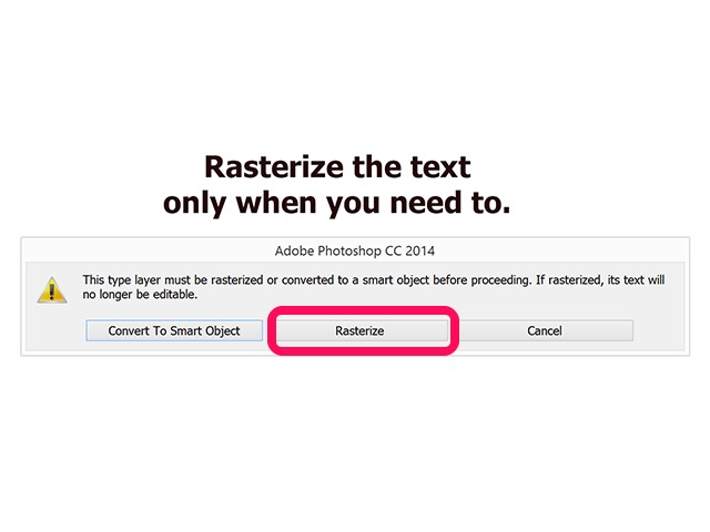 Photoshop CC vous quand il invite's time to rasterize text.